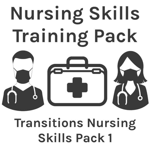 Nursing Skills Training Pack - Transitions Nursing Skills Pack 1