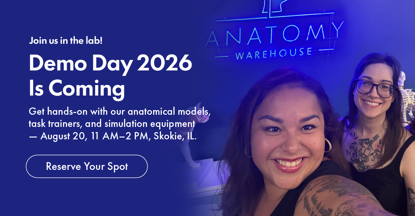 Join us for Demo Day! Get hands-on with our anatomical models, task trainers, and simulation equipment. 11 AM–2 PM, Skokie, IL.